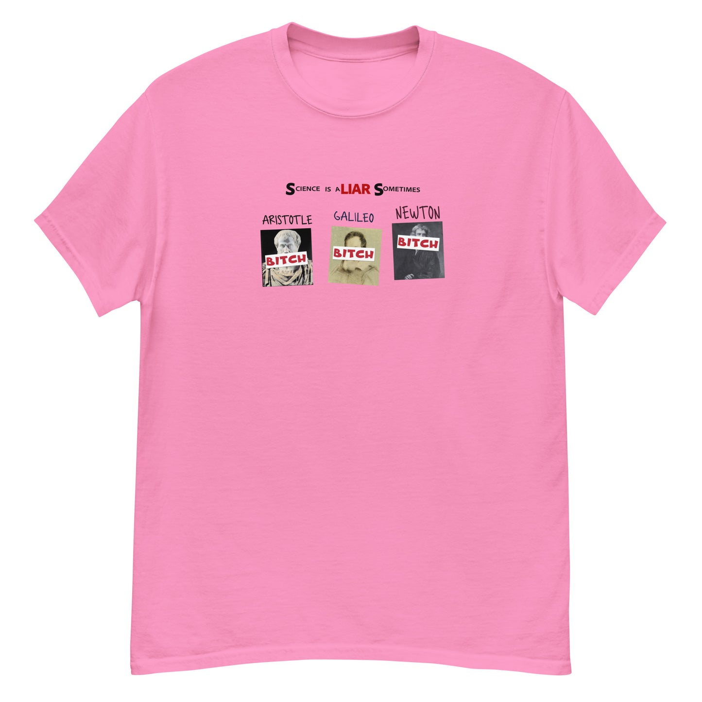 Science is a LIAR Sometimes classic tee