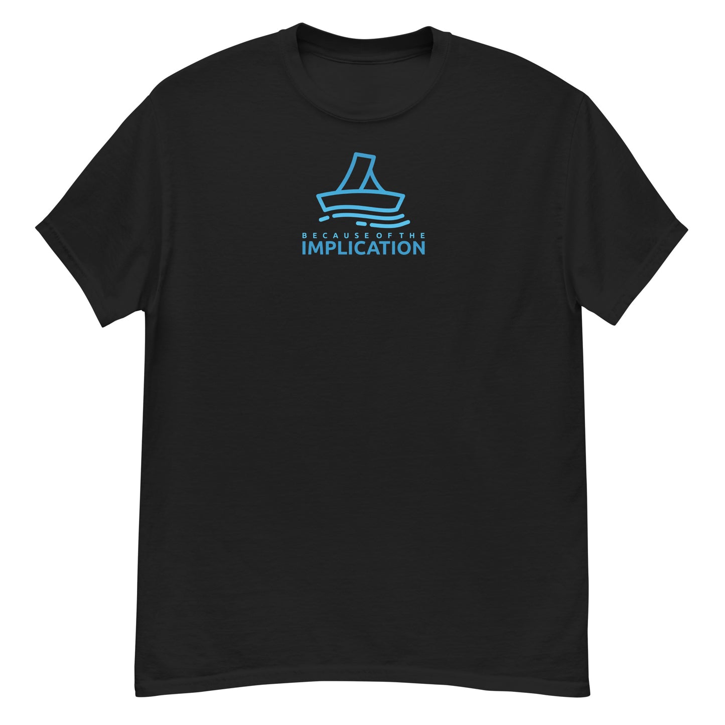Because of the Implication Vector classic tee
