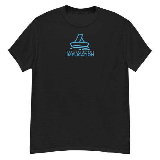 Because of the Implication Vector classic tee