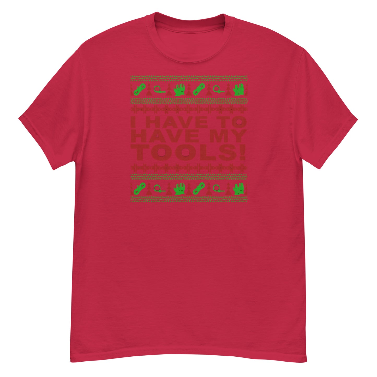 I Have to Have my Tools X-Mas classic tee