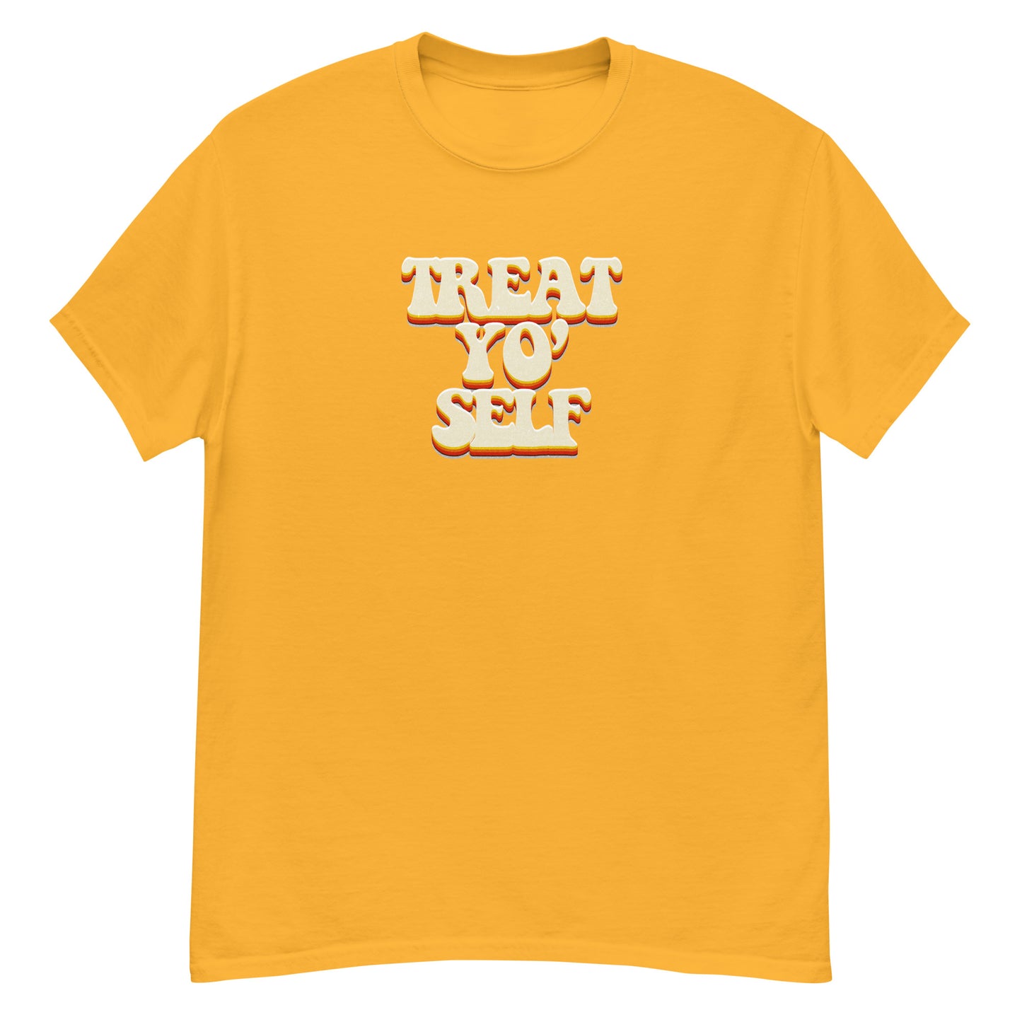 Treat Yo Self classic tee