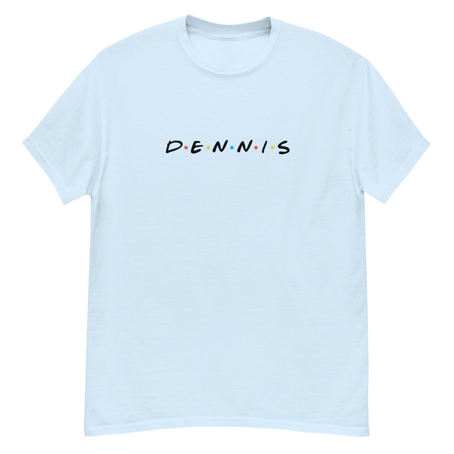 Friends D•E•N•N•I•S Unisex Tee