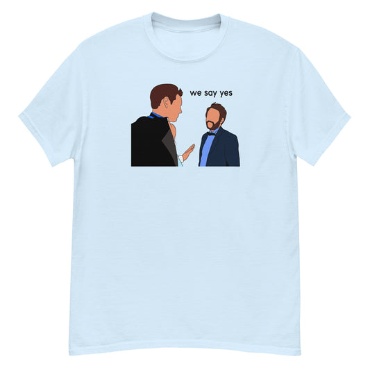 "We Say Yes" Meme Unisex Tee