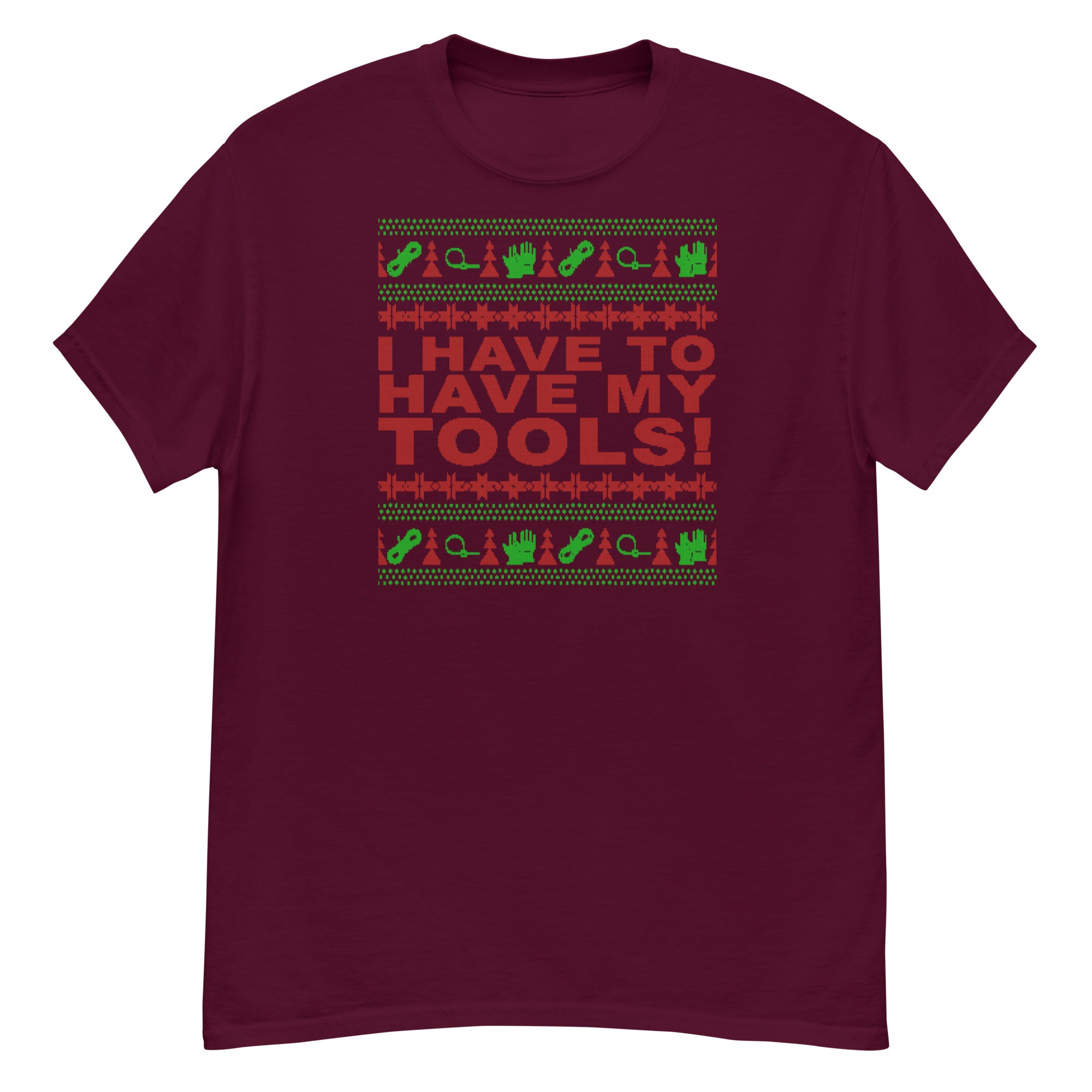 I Have to Have my Tools X-Mas classic tee