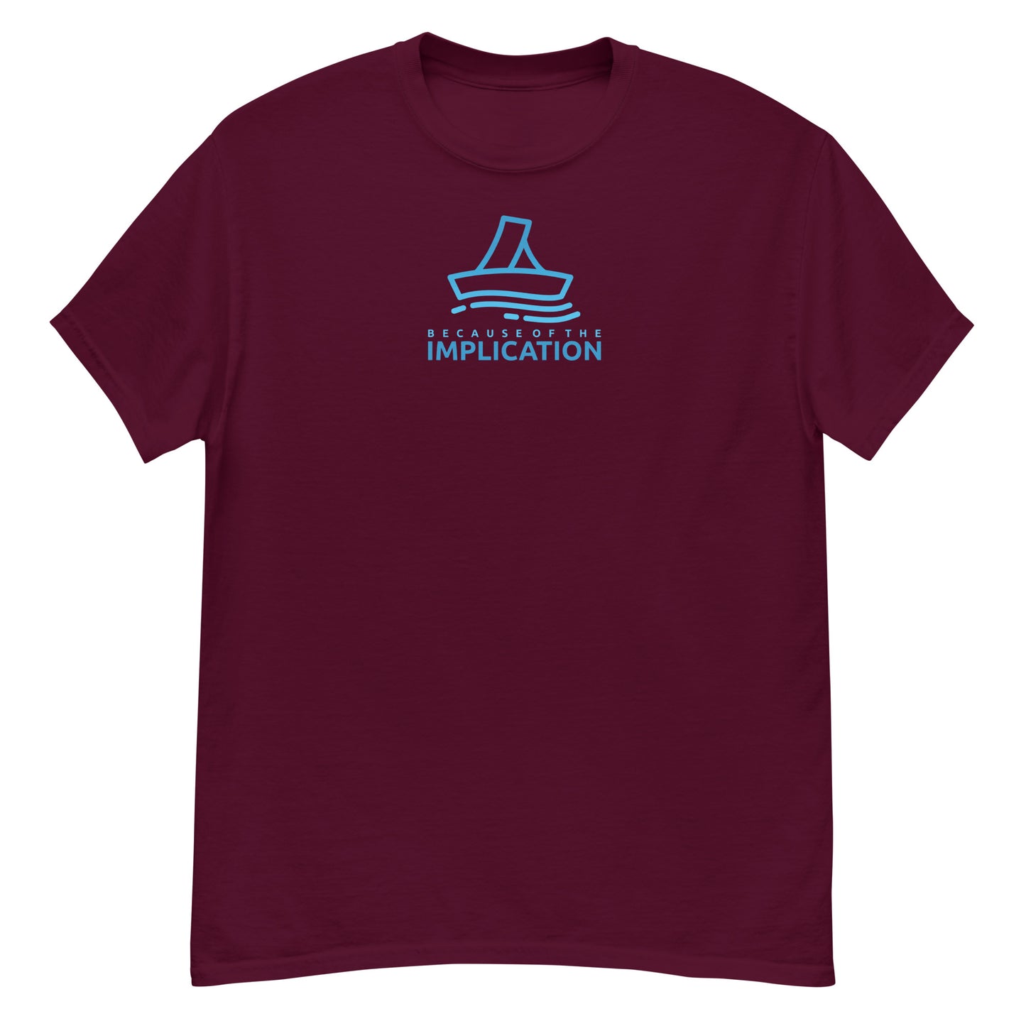 Because of the Implication Vector classic tee