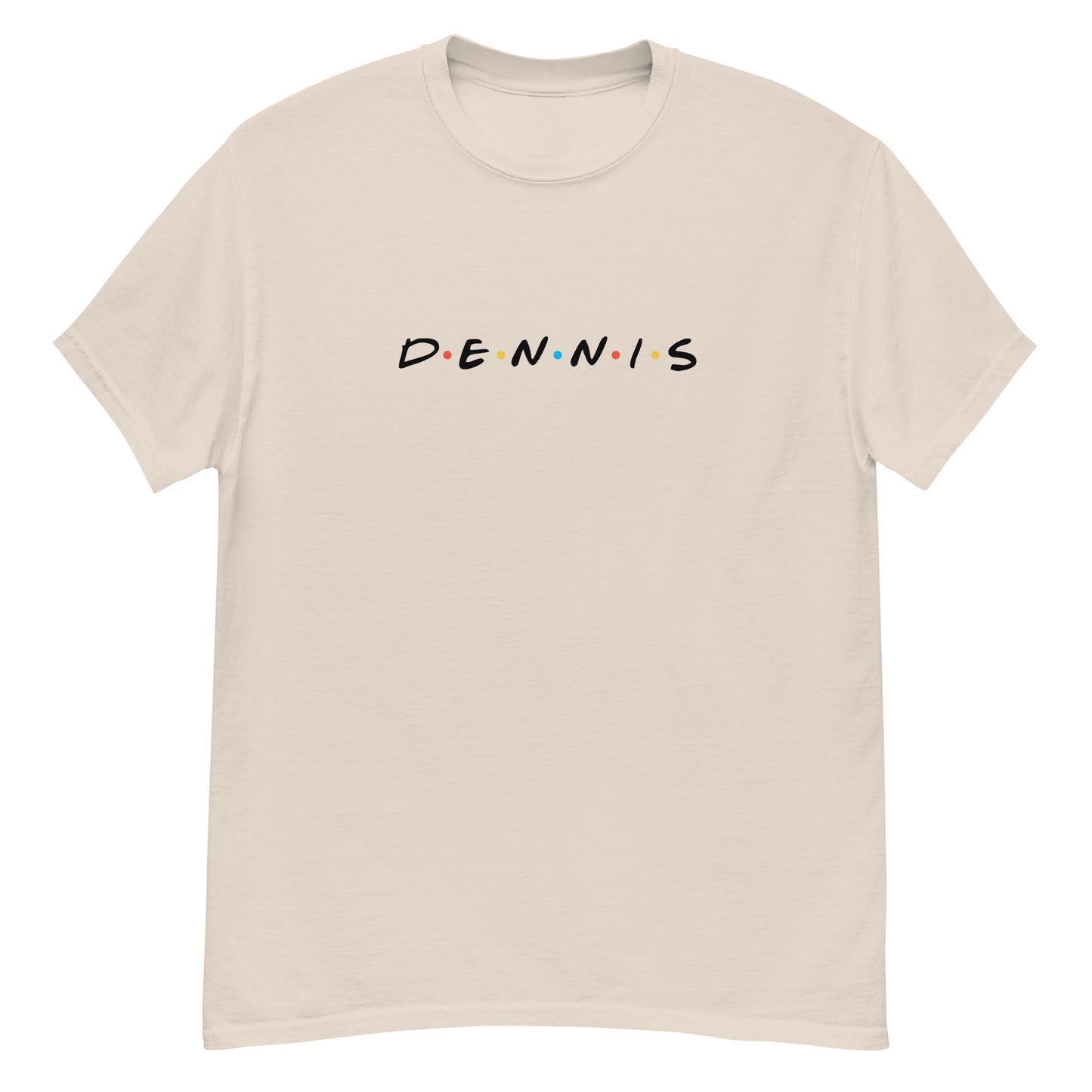 Friends D•E•N•N•I•S Unisex Tee