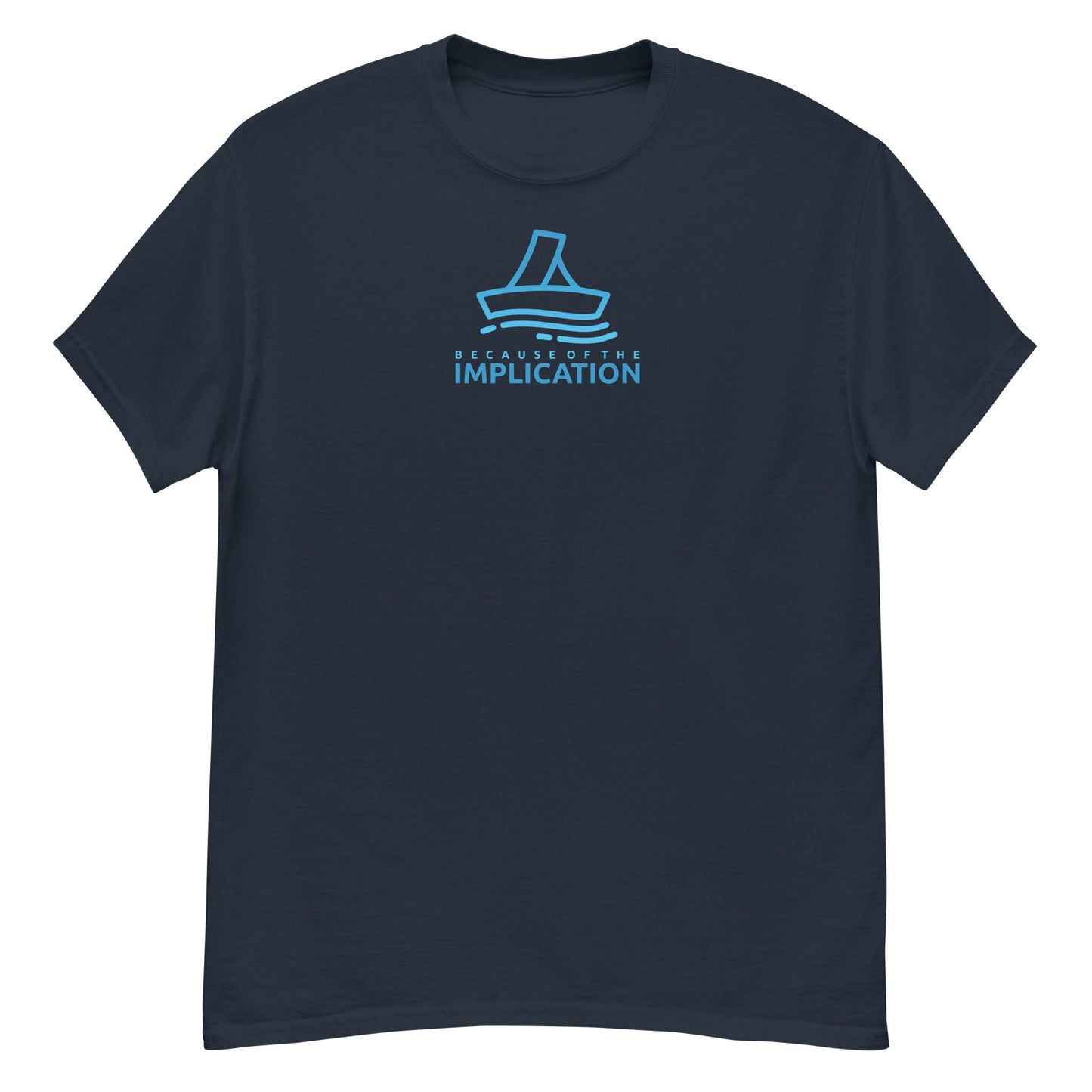 Because of the Implication Vector classic tee