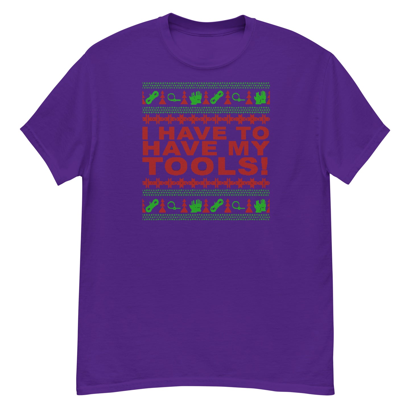 I Have to Have my Tools X-Mas classic tee
