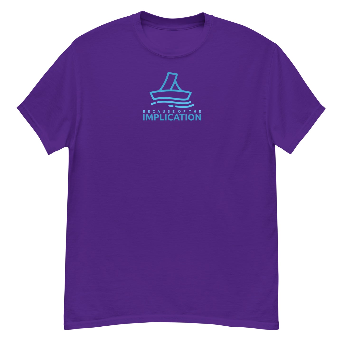 Because of the Implication Vector classic tee
