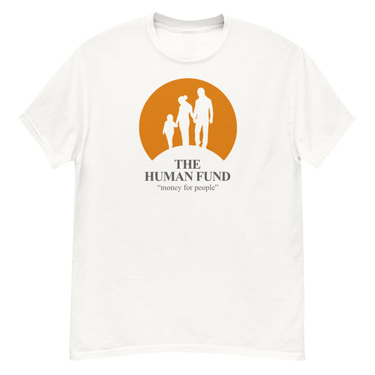 The Human Fund - Unisex Tee
