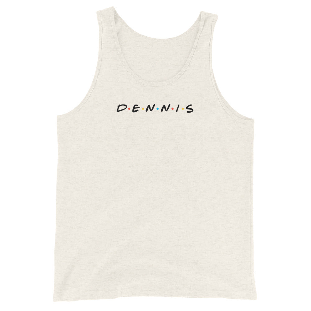 Friends D•E•N•N•I•S Unisex Tank Top