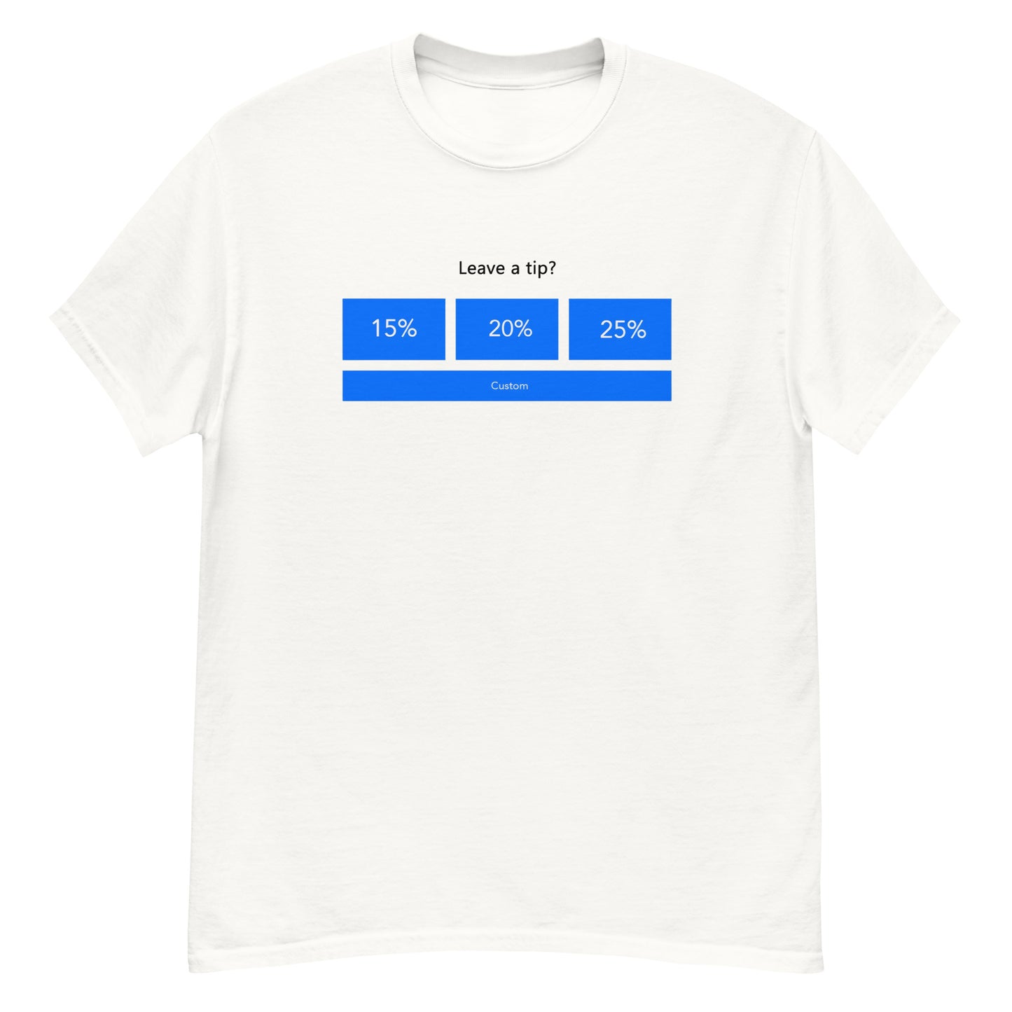 Leave a tip? Unisex Tee