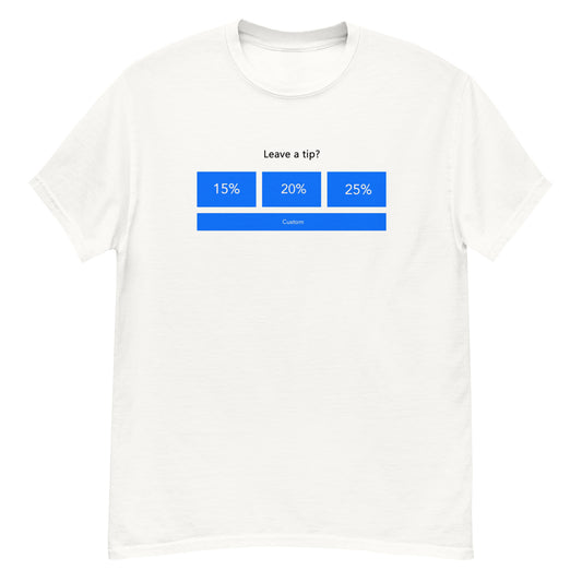 Leave a tip? Unisex Tee