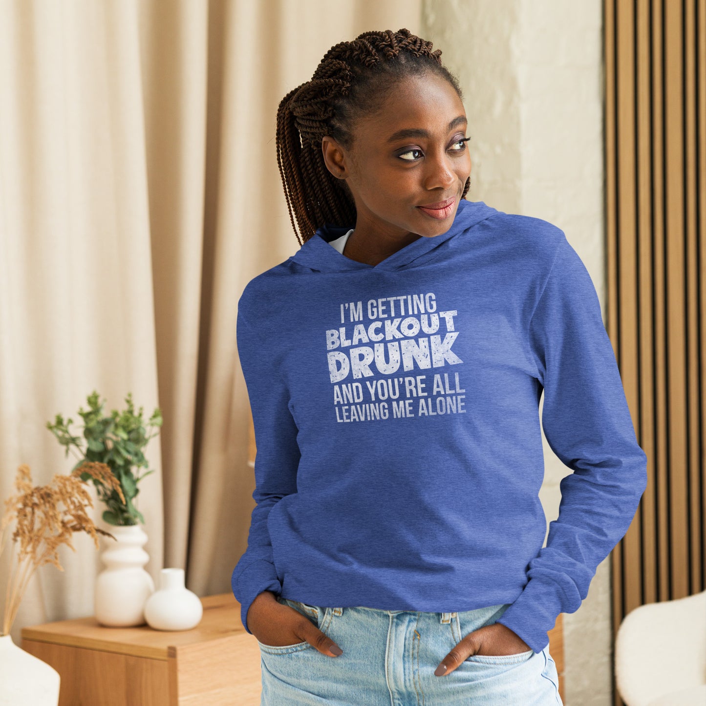 I'm Getting Blackout Drunk Hooded long-sleeve tee