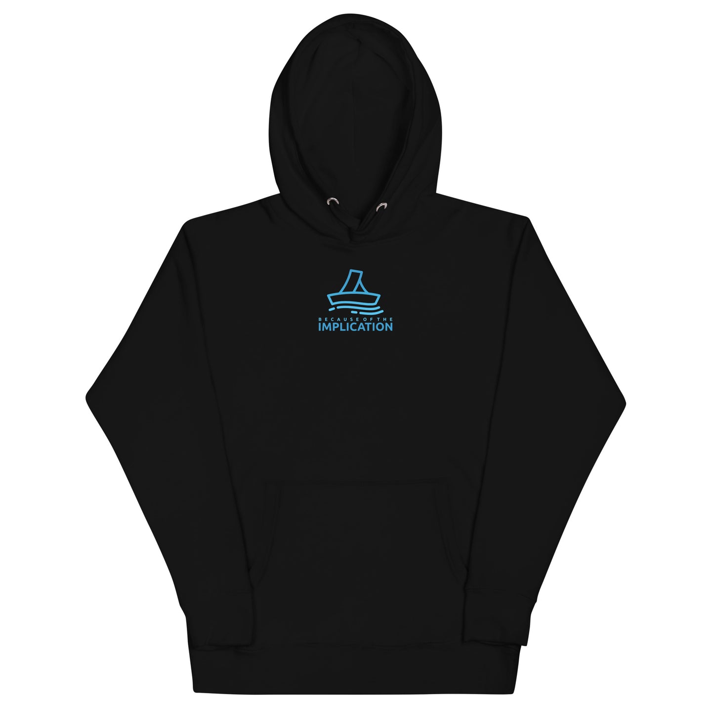 Because of the Implication Vector Unisex Hoodie