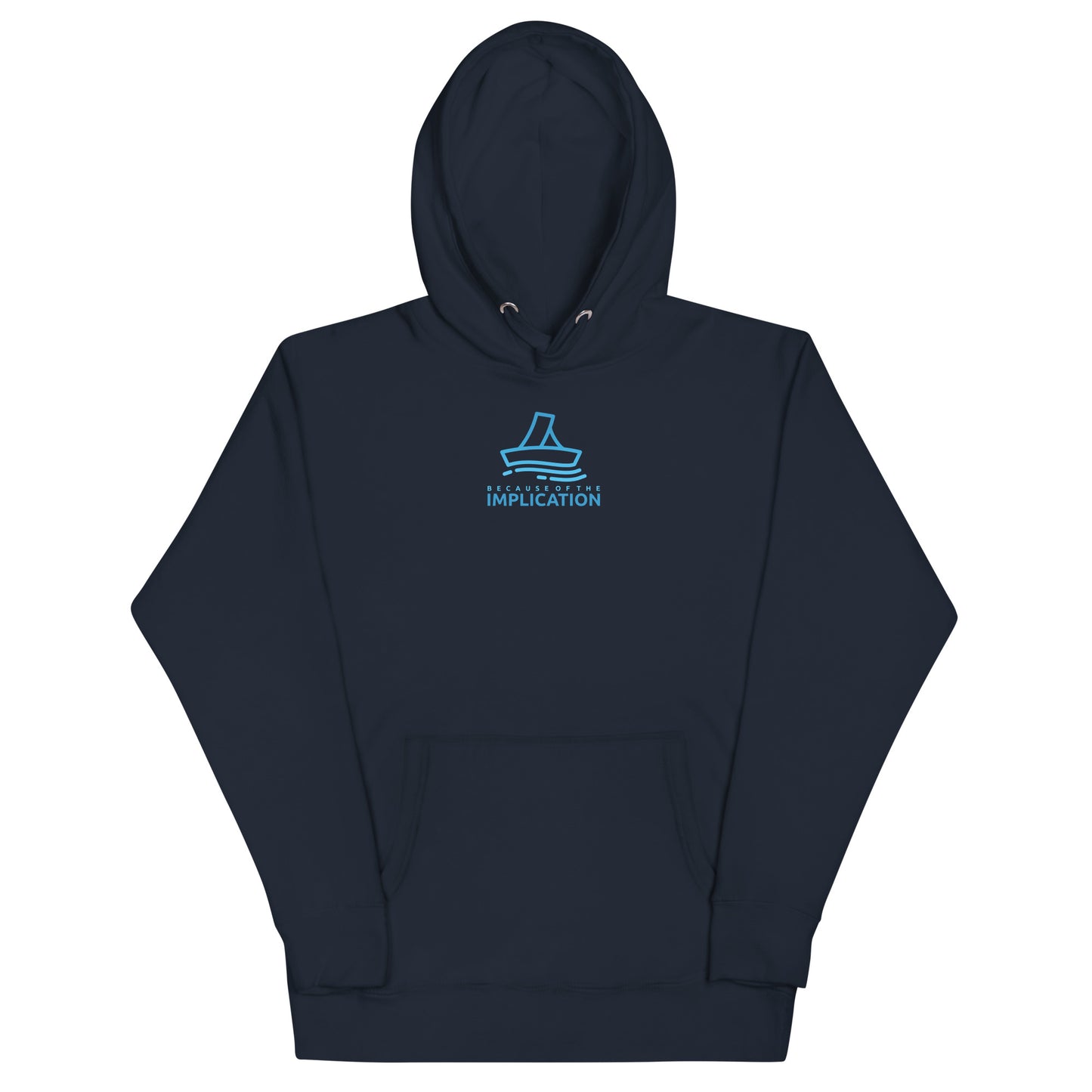 Because of the Implication Vector Unisex Hoodie