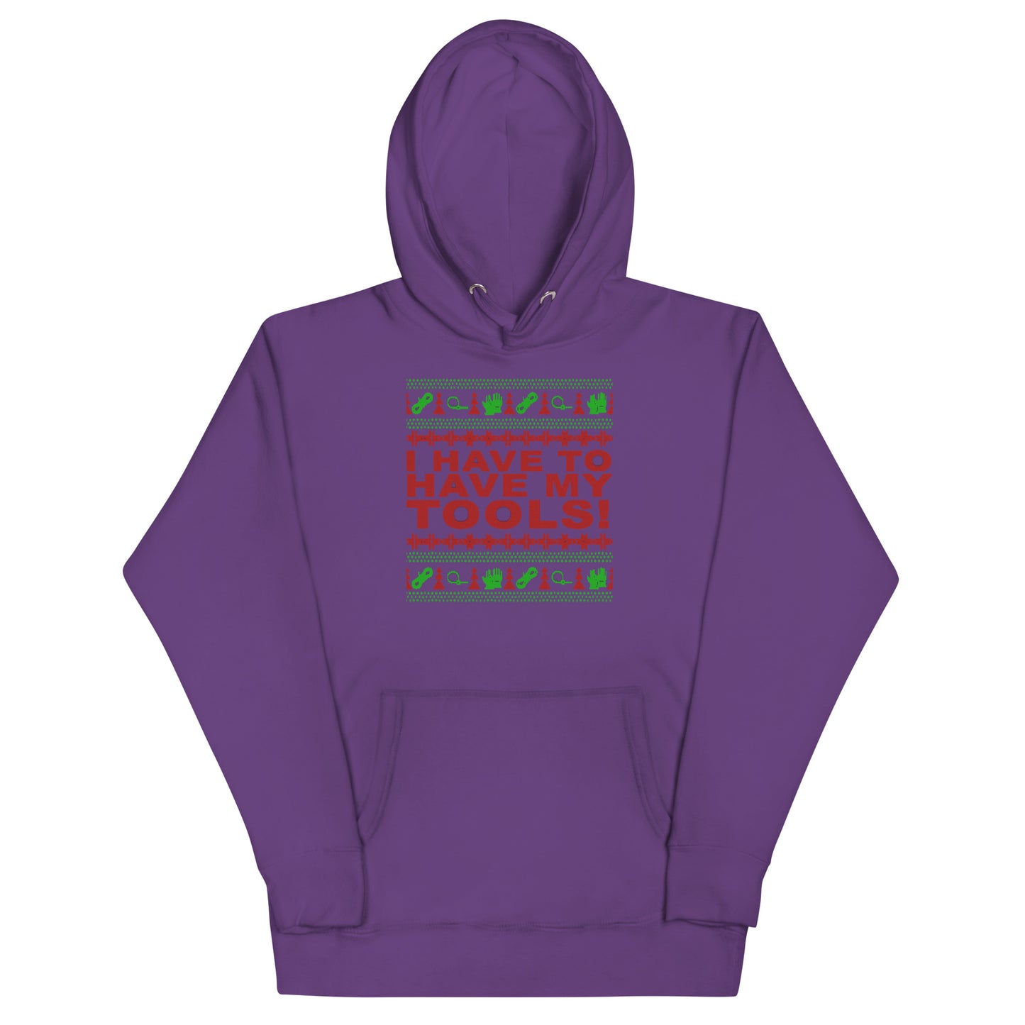 I Have to Have my Tools X-Mas Unisex Hoodie