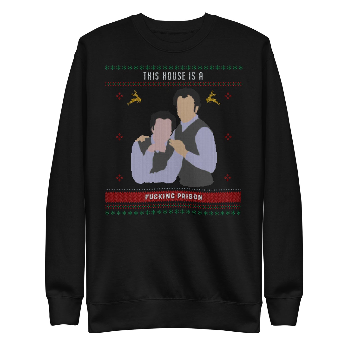 This House is a Prison X-Mas Sweatshirt - Unisex Premium Sweatshirt