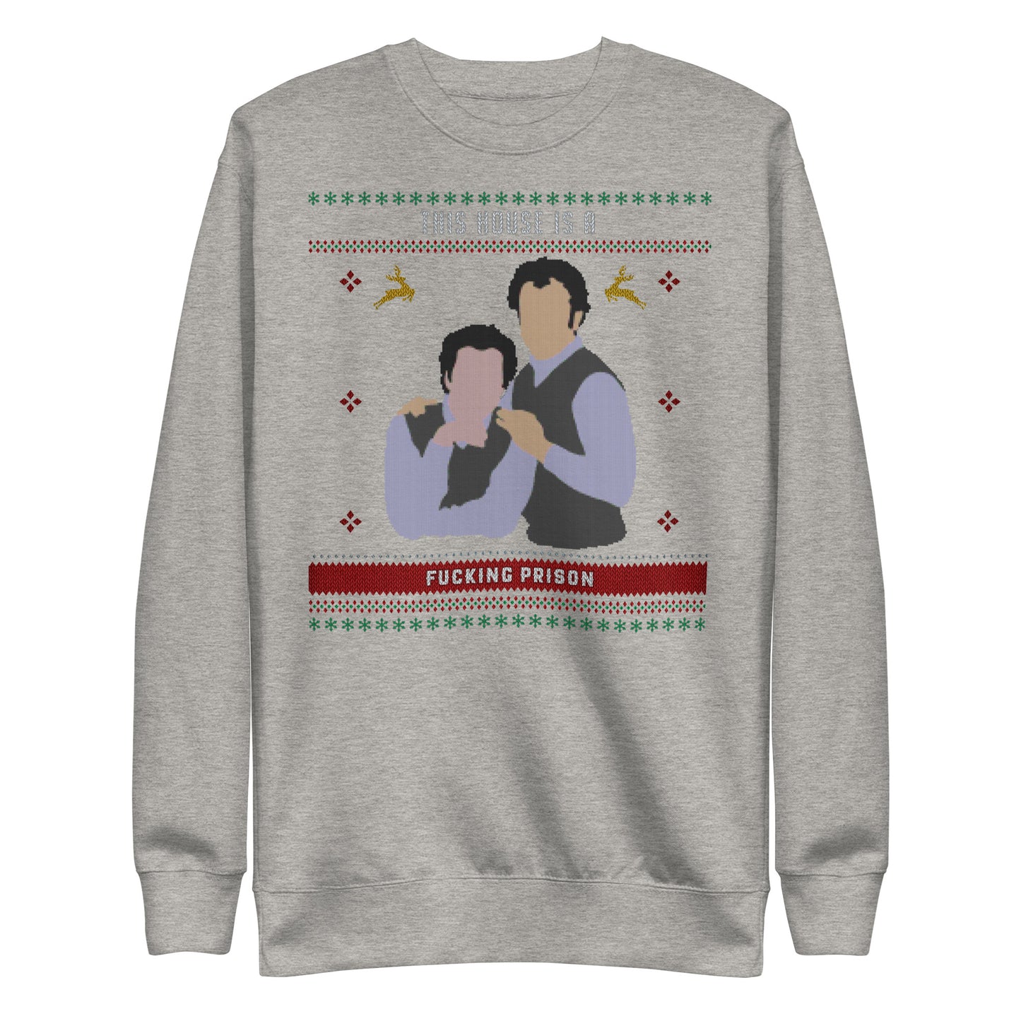 This House is a Prison X-Mas Sweatshirt - Unisex Premium Sweatshirt