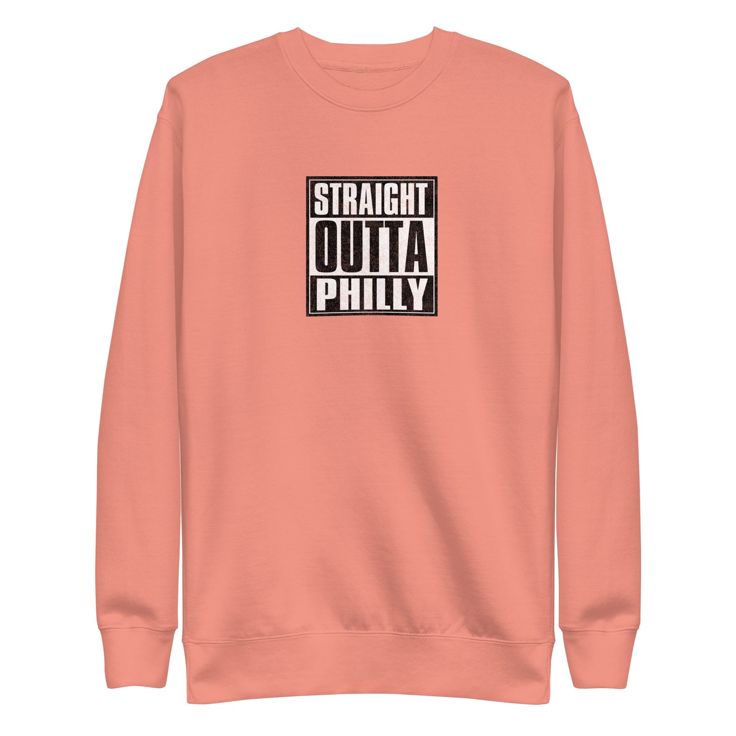 Straight Outta Philly Unisex Premium Sweatshirt