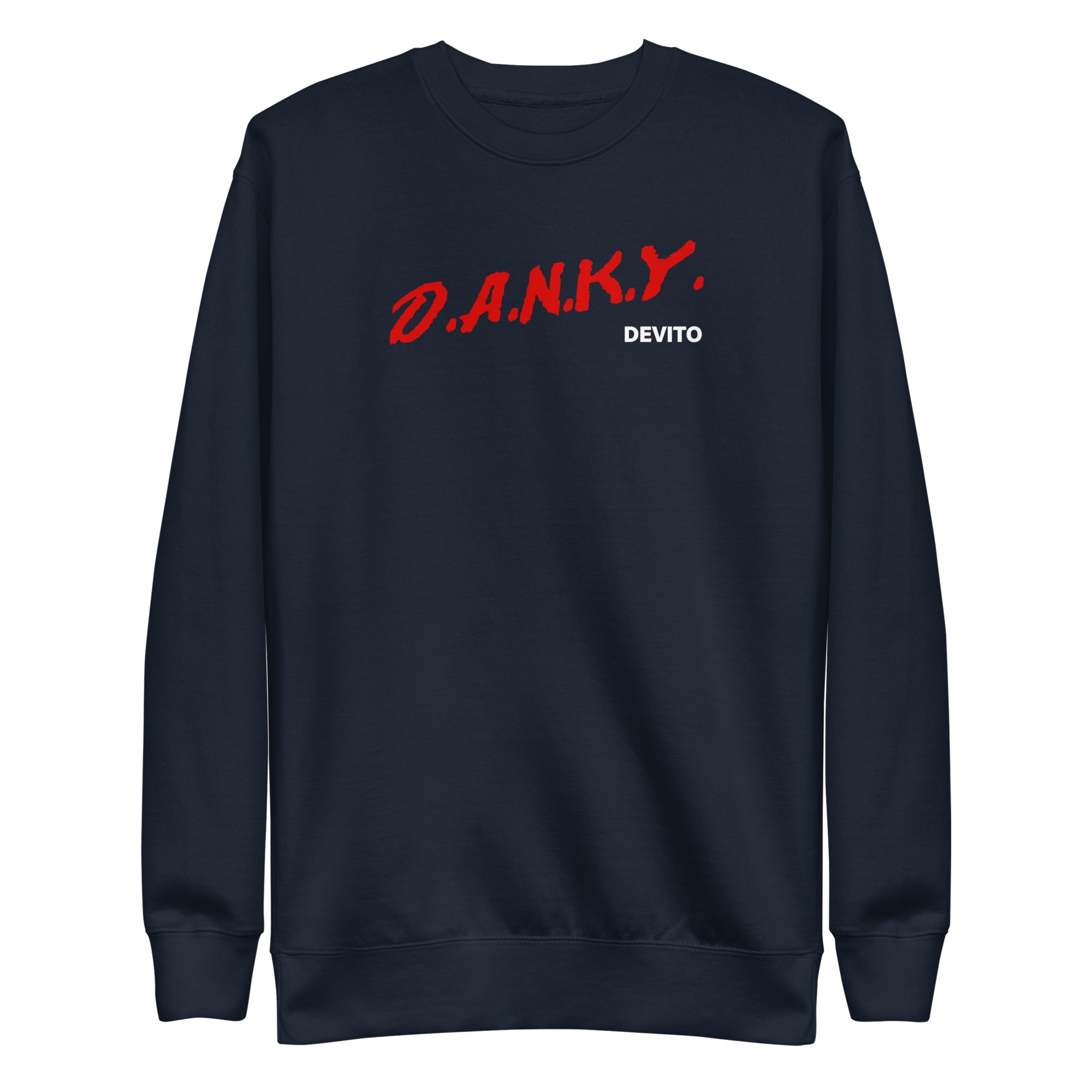 Danky Devito Dare Unisex Premium Sweatshirt