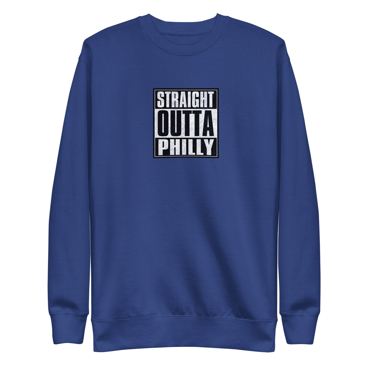 Straight Outta Philly Unisex Premium Sweatshirt