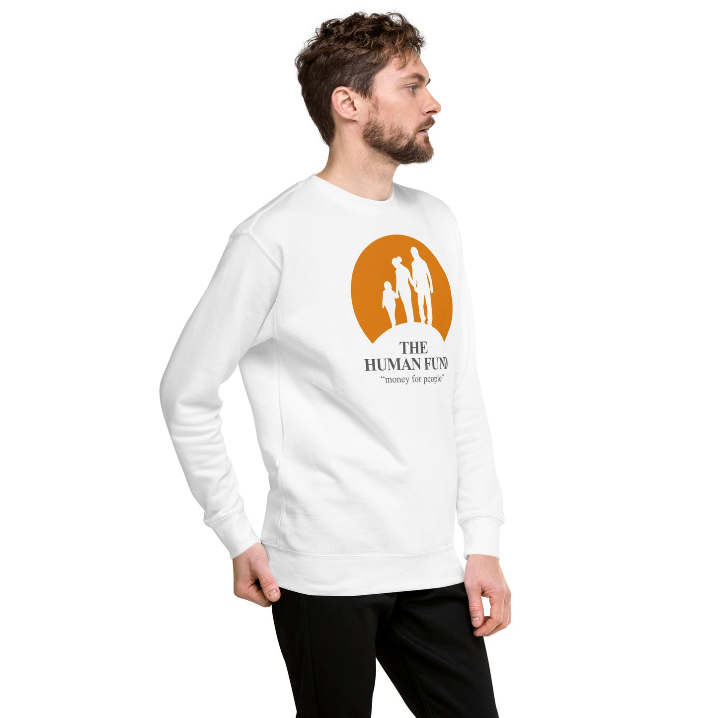 The Human Fund Unisex Premium Sweatshirt