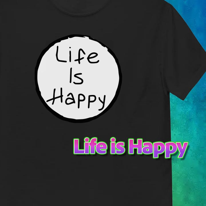 Life is Happy