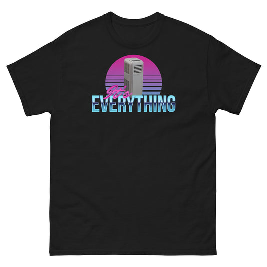 It's Everything! classic tee