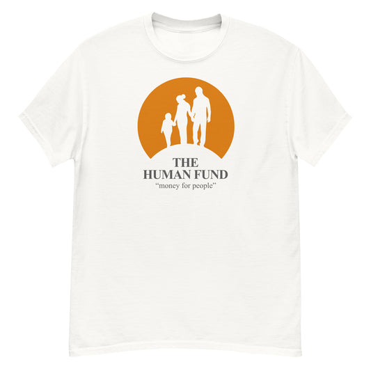 The Human Fund  classic tee