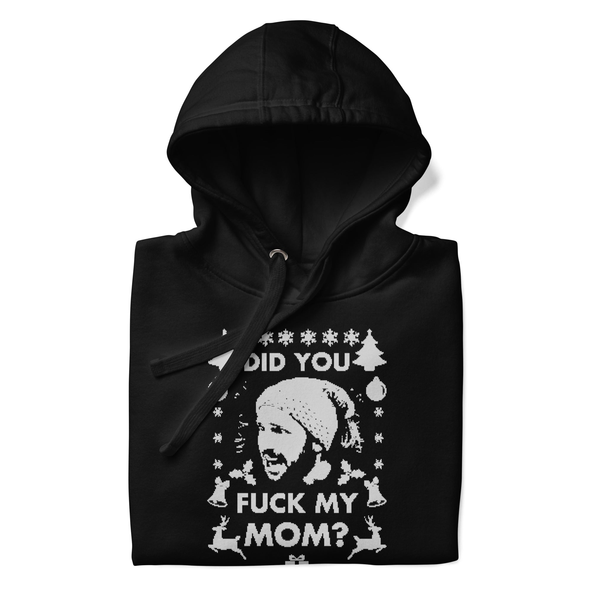 Did you Santa?? X-Mas Sweater Unisex Hoodie