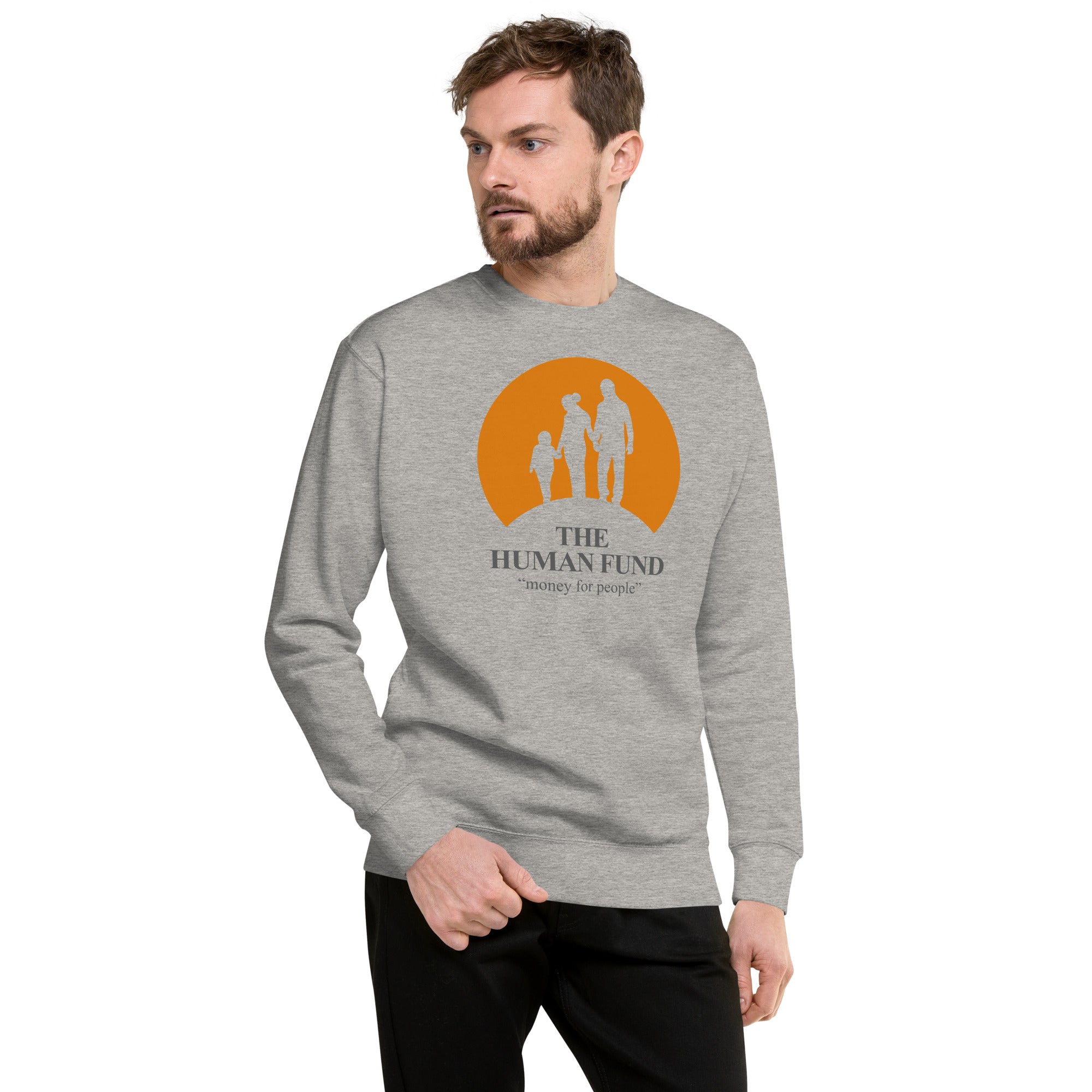 The Human Fund Unisex Premium Sweatshirt
